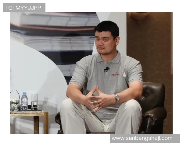 姚明独特脸型与发型搭配解析展现篮球巨星的时尚魅力 姚明独特脸型与发型搭配解析展现篮球巨星的时尚魅力