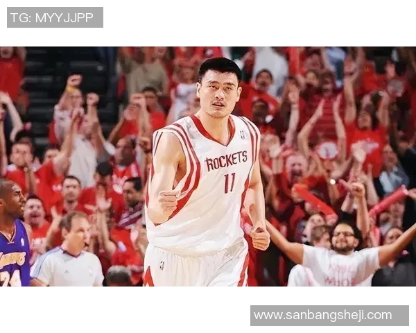 姚明手腕的传奇故事与NBA生涯的辉煌成就解析